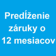 Predlzenie zaruky o 12 mesiacov