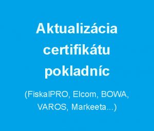 Aktualizácia certifikátu pokladníc