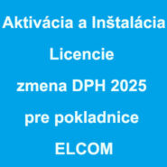 Aktivácia a inštalácia licencie na zmenu DPH 2025 pre pokladnice ELCOM