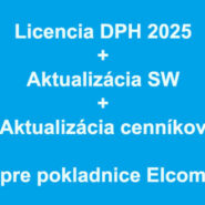 Upgrade Licencia DPH 2025 Aktualizácia softvéru cenníkov pre pokladnice ELCOM